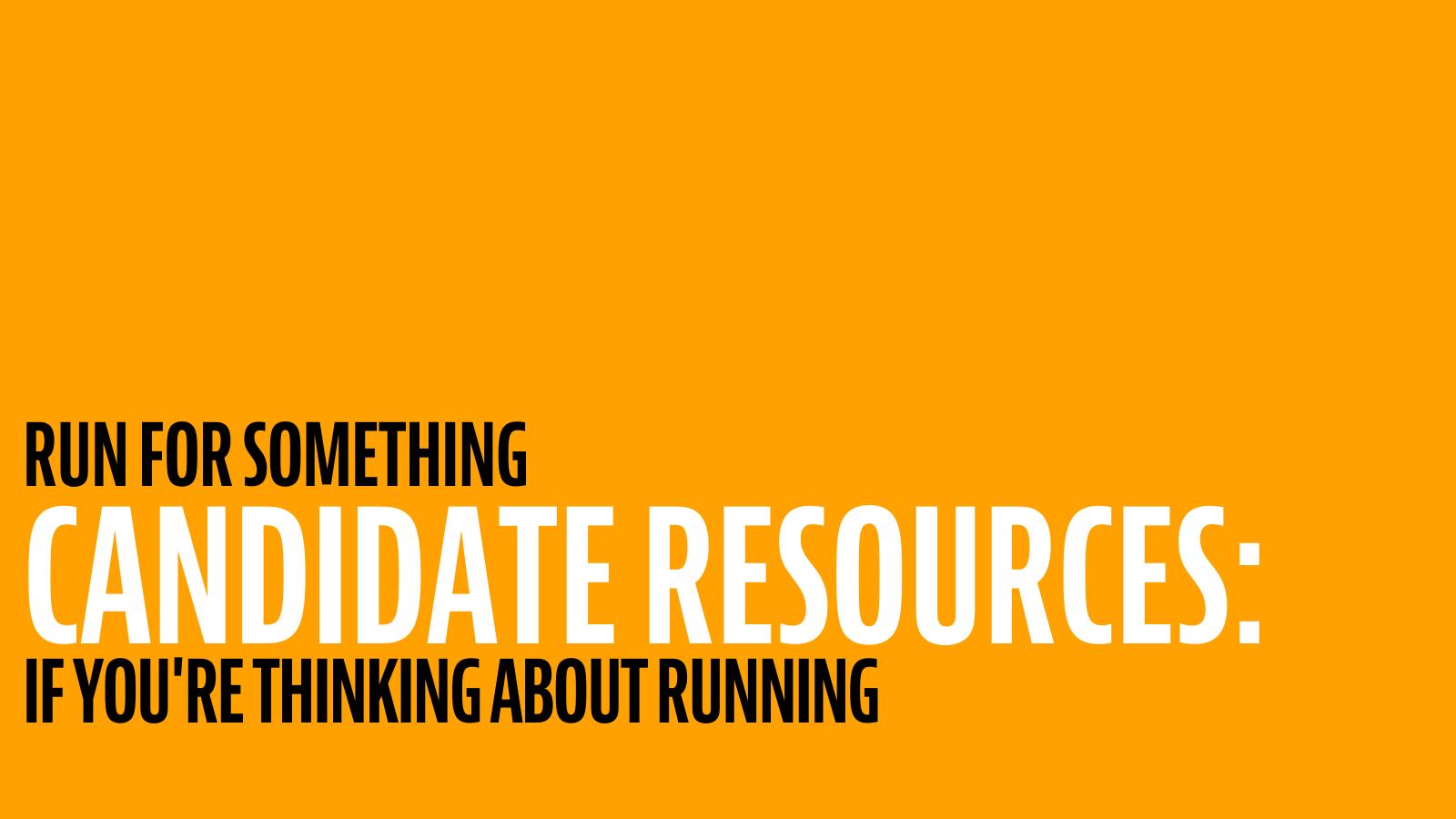 Phase 1 If You're Thinking About Running Run For Something